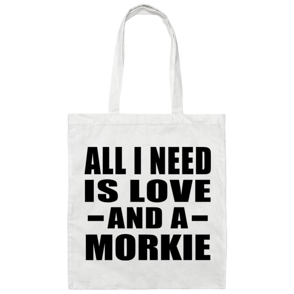All I Need Is Love And A Morkie - Tote Bag White