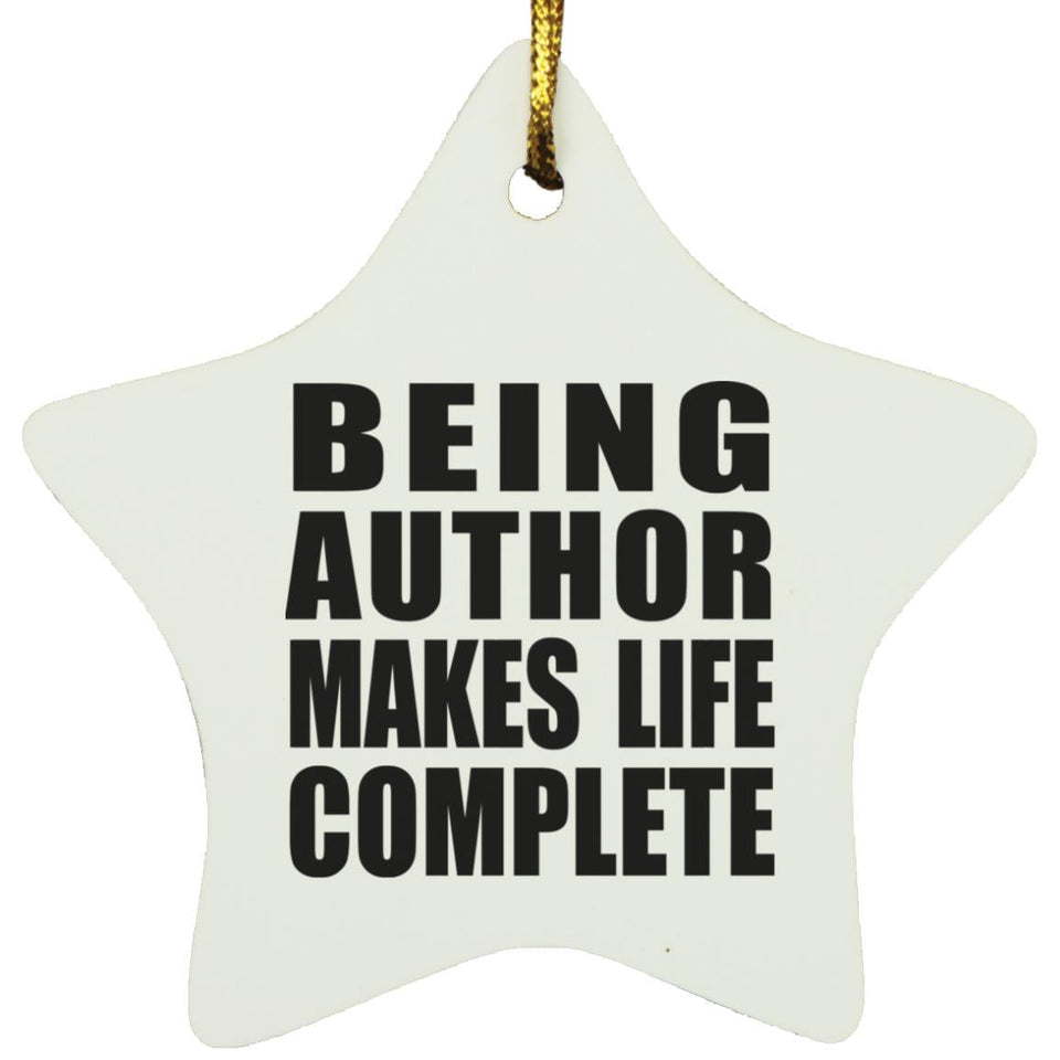 Being Author Makes Life Complete - Star Ornament