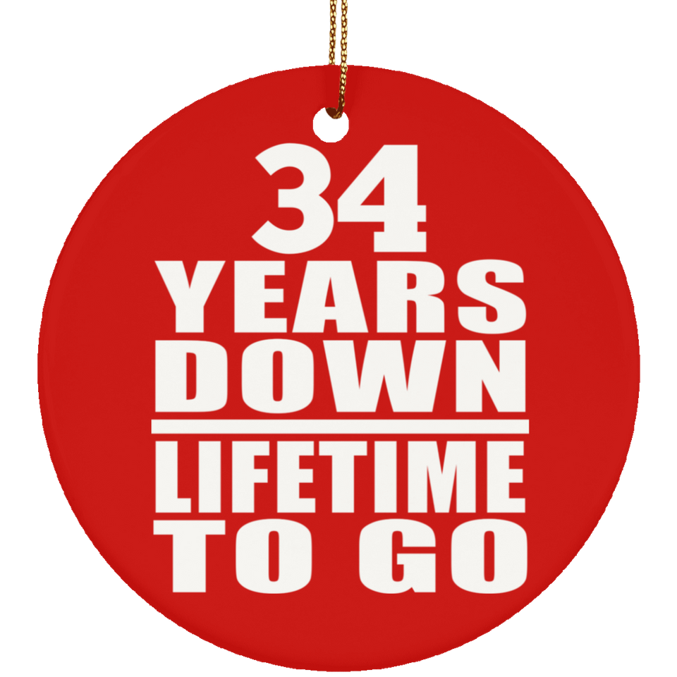 34th Anniversary 34 Years Down Lifetime To Go - Circle Ornament