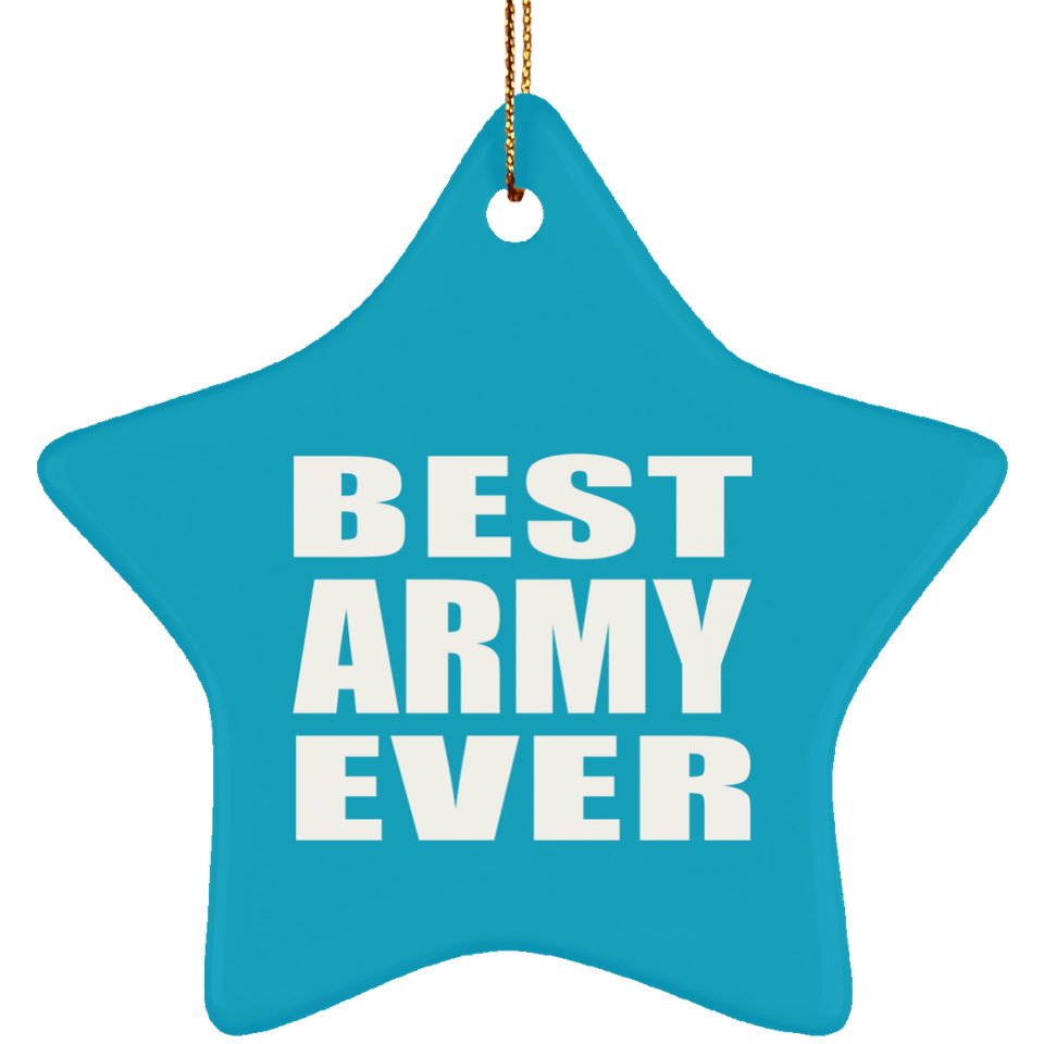 Best Army Ever - Star Ornament