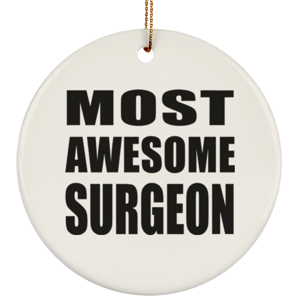 Most Awesome Surgeon - Circle Ornament