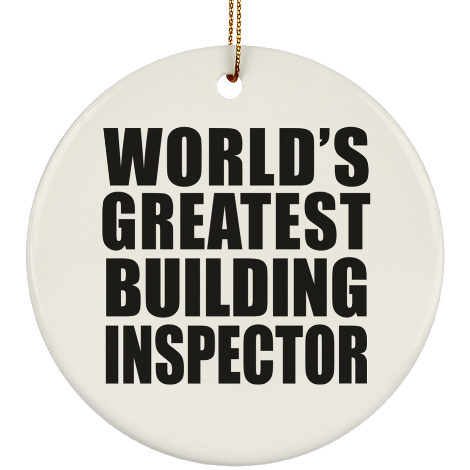 World's Greatest Building Inspector - Circle Ornament