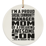 Proud Social Community Manager Mom Of Awesome Son - Circle Ornament