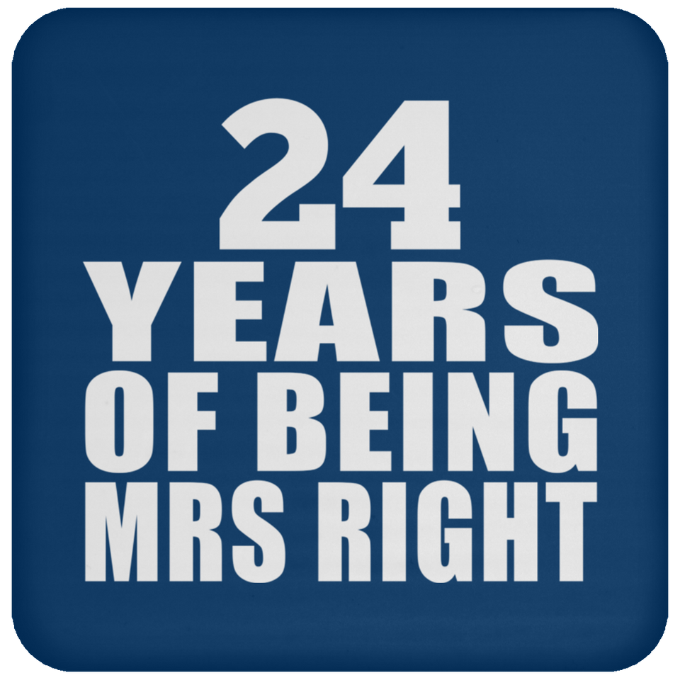24th Anniversary 24 Years Of Being Mrs Right - Drink Coaster