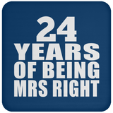 24th Anniversary 24 Years Of Being Mrs Right - Drink Coaster