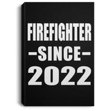 Firefighter Since 2022 - Canvas Portrait