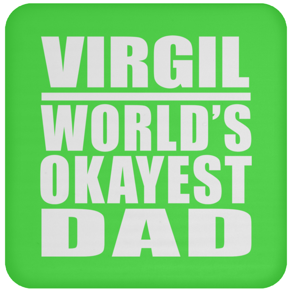 Virgil World's Okayest Dad - Drink Coaster