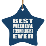 Best Medical Technologist Ever - Star Ornament