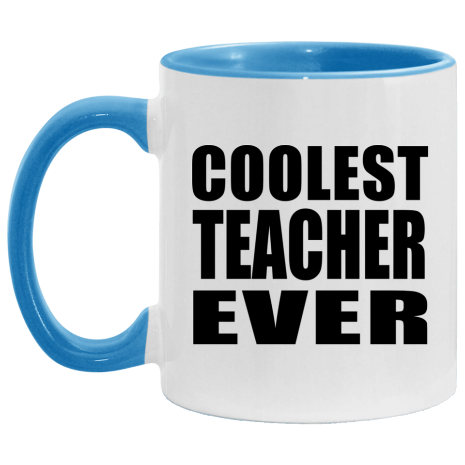 Coolest Teacher Ever - 11oz Accent Mug Blue
