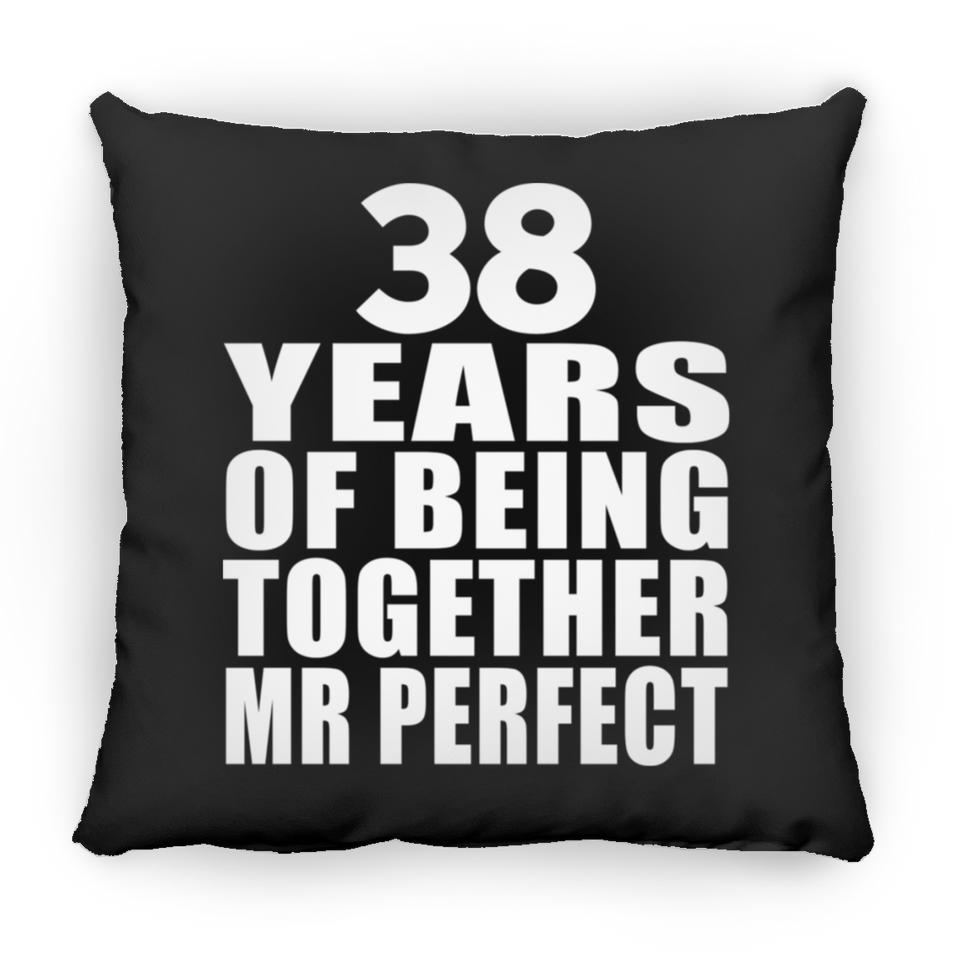38th Anniversary 38 Years Of Being Mr Perfect - Throw Pillow Black