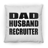Dad Husband Recruiter - Throw Pillow
