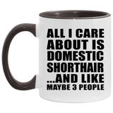 All I Care About Is Domestic Shorthair - 11oz Accent Mug Black