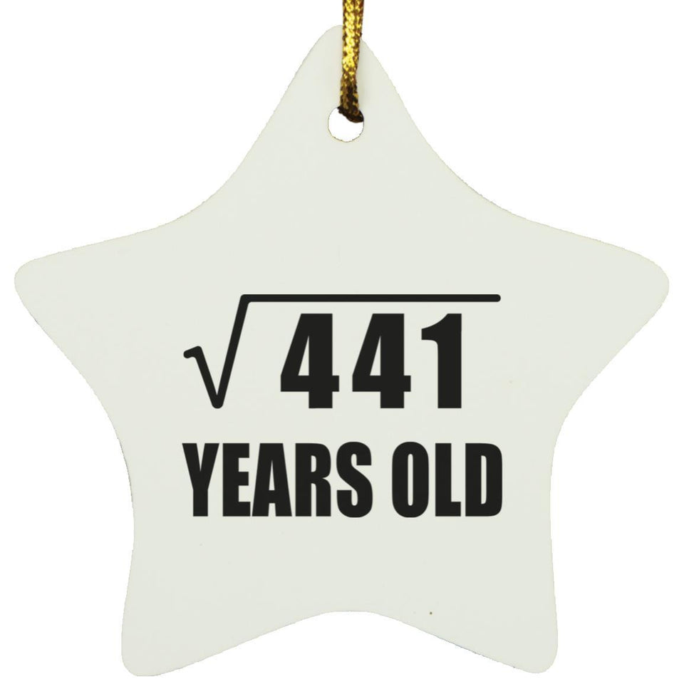 21st Birthday Square Root of 441 Years Old - Star Ornament