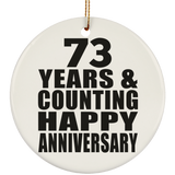 Happy 73rd Anniversary 73 Years & Counting - Circle Ornament