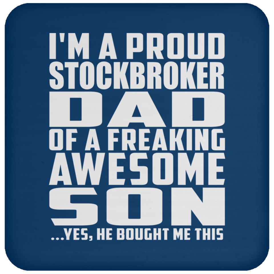 Proud Stockbroker Dad Of Awesome Son - Drink Coaster