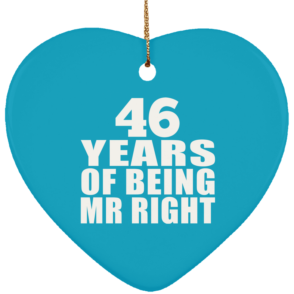 46th Anniversary 46 Years Of Being Mr Right - Heart Ornament