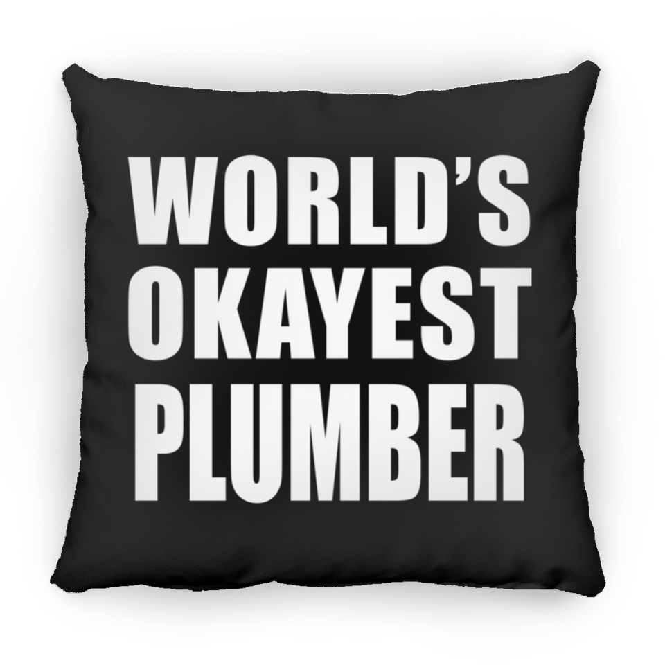 World's Okayest Plumber - Throw Pillow Black