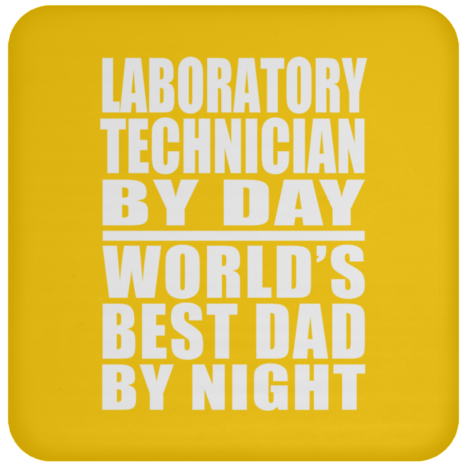 Laboratory Technician By Day World's Best Dad By Night - Drink Coaster