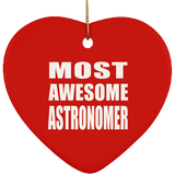 Most Awesome Astronomer - Heart Ornament