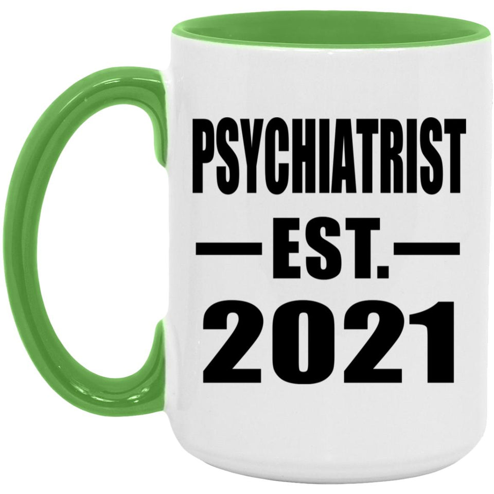 Psychiatrist Established EST. 2021 - 15oz Accent Mug Green