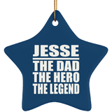 Jesse The Dad The Hero The Legend - Star Ornament