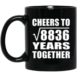 94th Anniversary Cheers To Square Root of 8836 Years Together - 11oz Coffee Mug Black