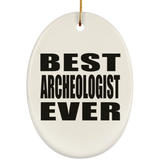 Best Archeologist Ever - Oval Ornament