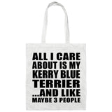 All I Care About Is My Kerry Blue Terrier - Tote Bag White