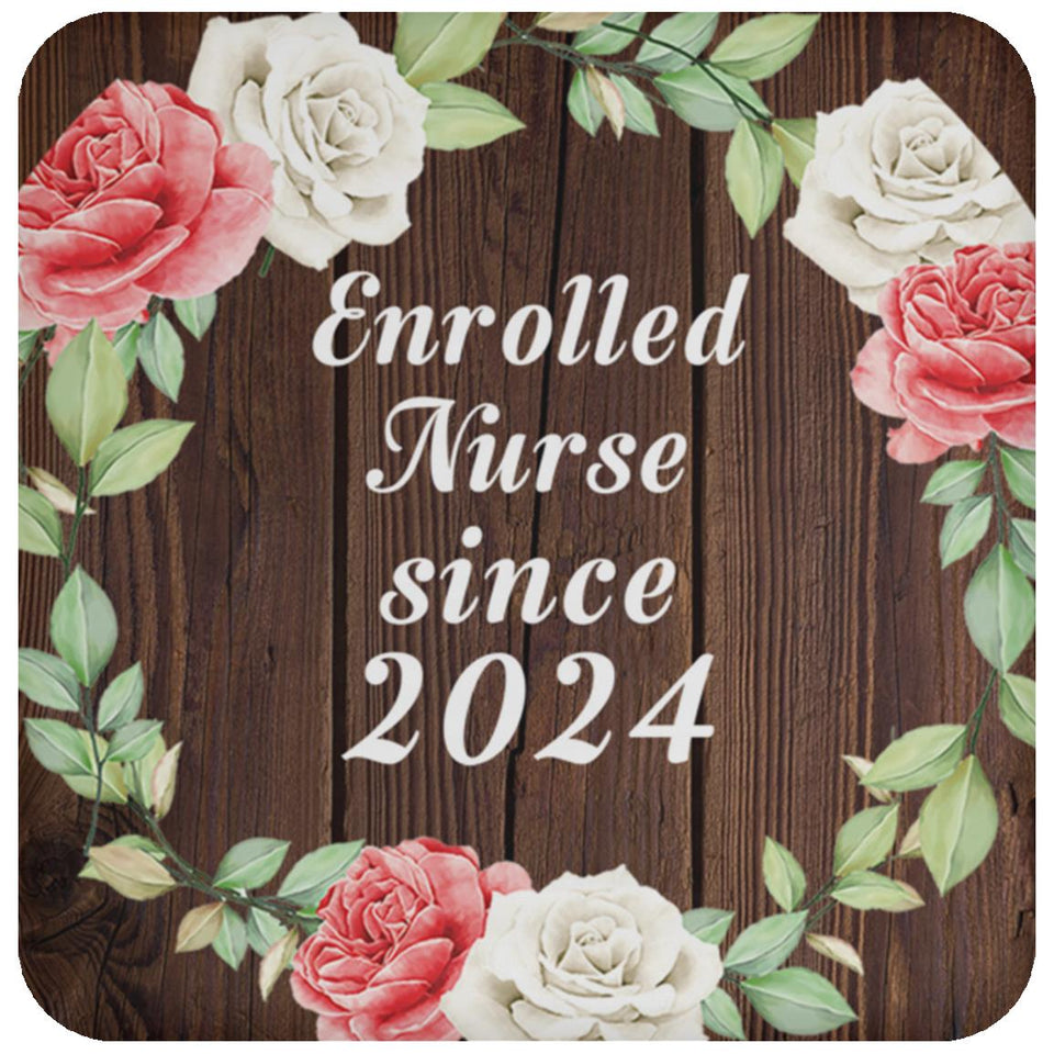 Enrolled Nurse Since 2024 - Drink Coaster A