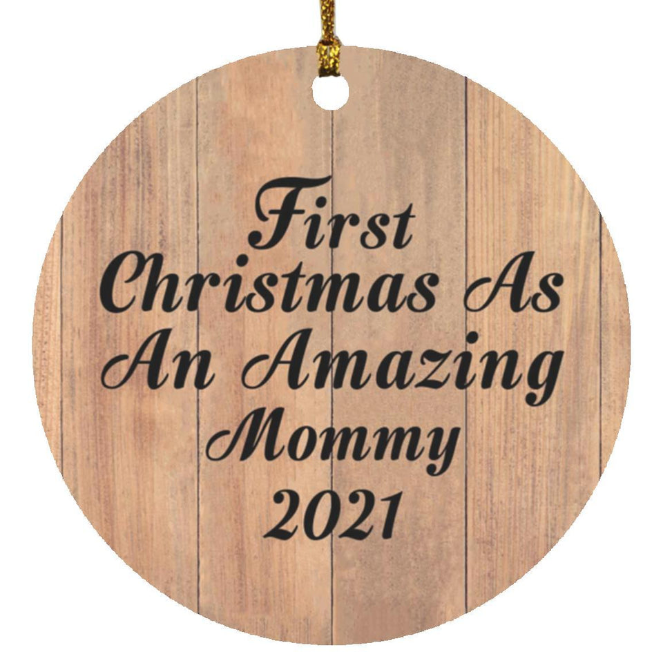 First Christmas As An Amazing Mommy 2021 - Circle Ornament C