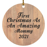 First Christmas As An Amazing Mommy 2021 - Circle Ornament C