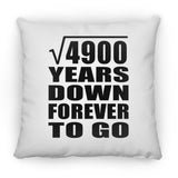 70th Anniversary Square Root of 4900 Years Down Forever To Go - Throw Pillow
