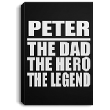 Peter The Dad The Hero The Legend - Canvas Portrait