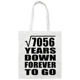 84th Anniversary Square Root of 7056 Years Down Forever To Go - Tote Bag White