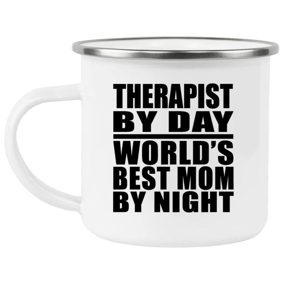 Therapist By Day World's Best Mom By Night - 12oz Camping Mug