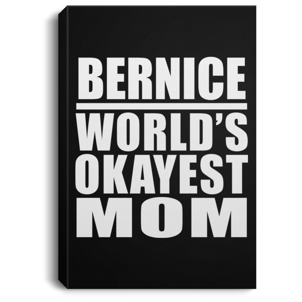 Bernice World's Okayest Mom - Canvas Portrait