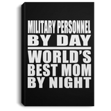 Military Personnel By Day World's Best Mom By Night - Canvas Portrait