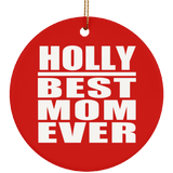 Holly Best Mom Ever - Circle Ornament