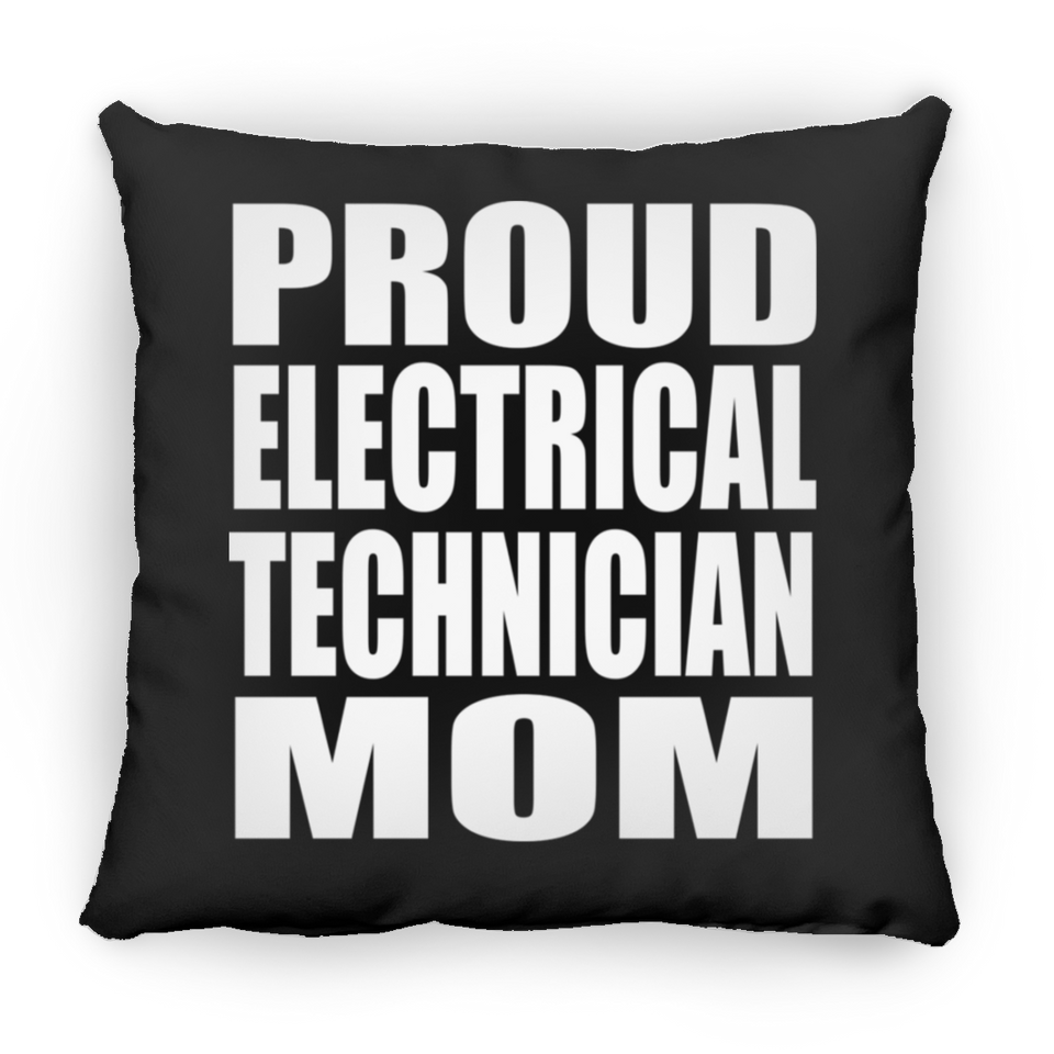 Proud Electrical Technician Mom - Throw Pillow Black