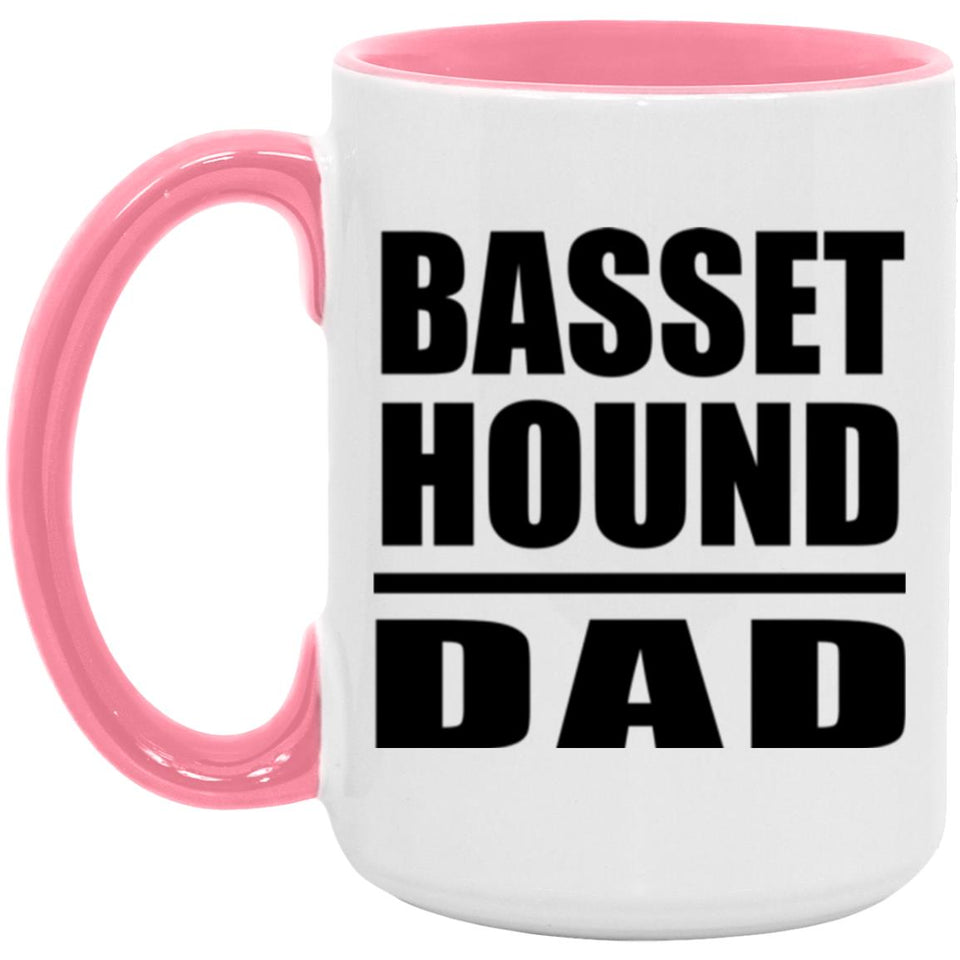 Basset Hound Dad - 15oz Accent Mug Pink