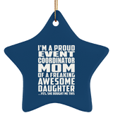 Proud Event Coordinator Mom Of Awesome Daughter - Star Ornament