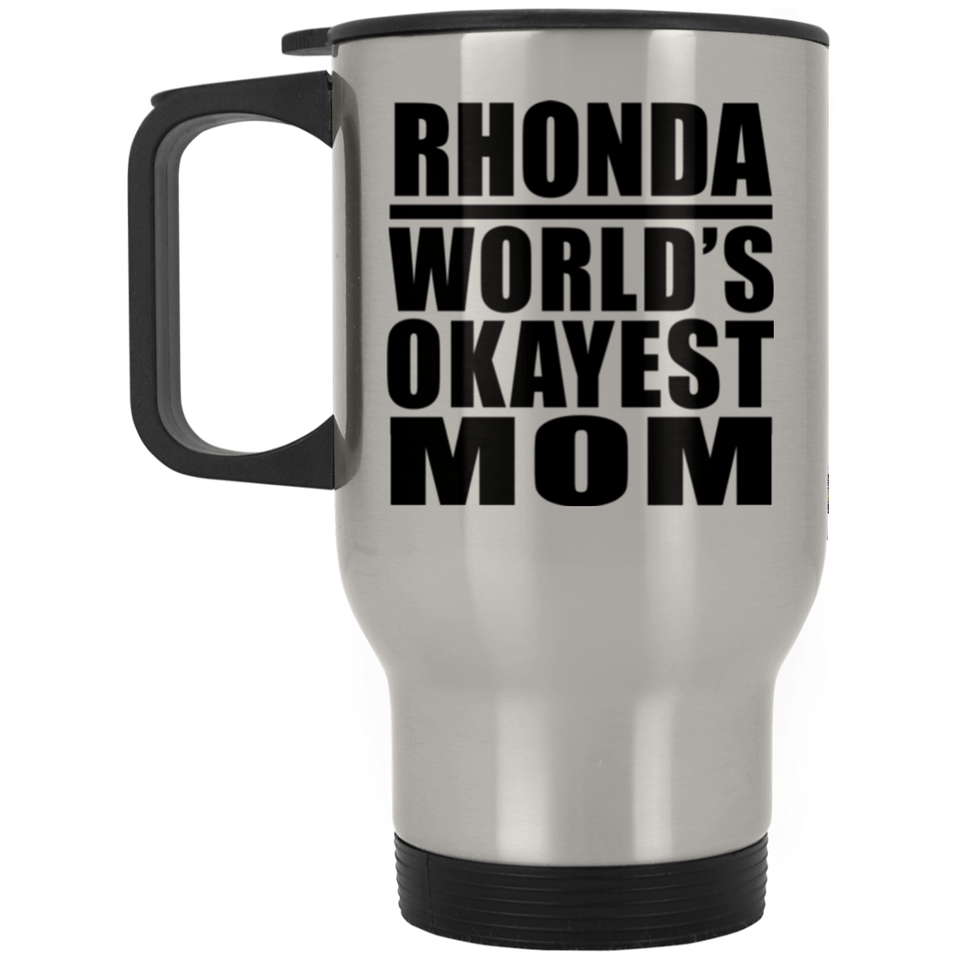 Rhonda World's Okayest Mom - Silver Travel Mug