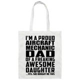 Proud Aircraft Mechanic Dad Of Awesome Daughter - Tote Bag White