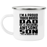Proud Truck Driver Dad Of Awesome Son - 12oz Camping Mug