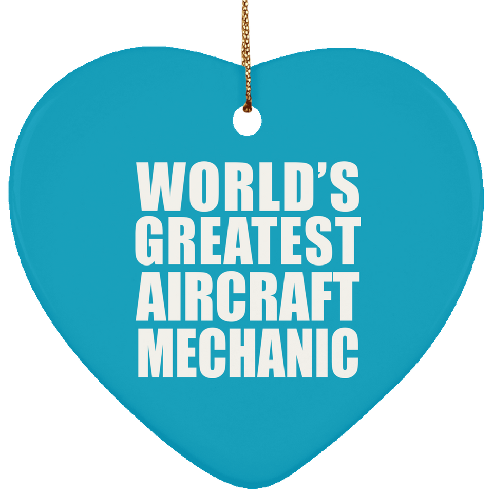 World's Greatest Aircraft Mechanic - Heart Ornament
