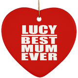 Lucy Best Mum Ever - Heart Ornament