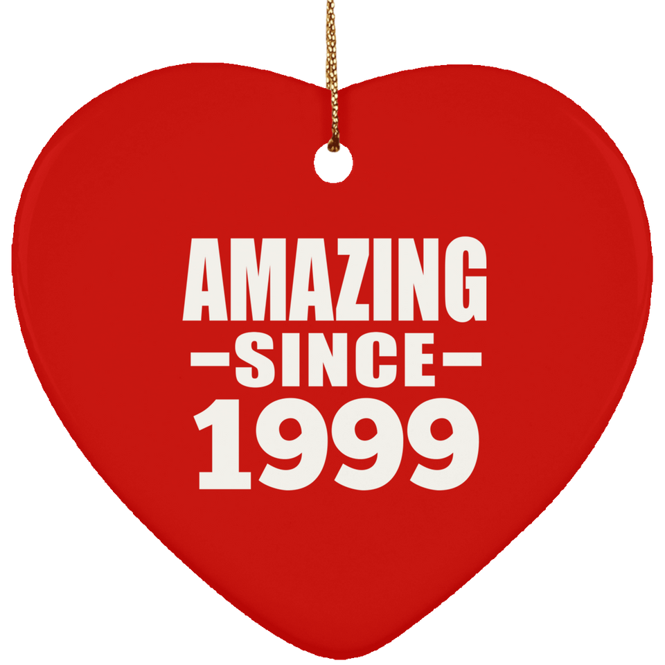 25th Birthday Amazing Since 1999 - Heart Ornament