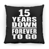 15th Anniversary 15 Years Down Forever to Go - Throw Pillow Black