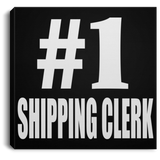 Number One #1 Shipping Clerk - Canvas Square