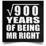 30th Anniversary Square Root of 900 Years of Being Mr Right - Poster Square